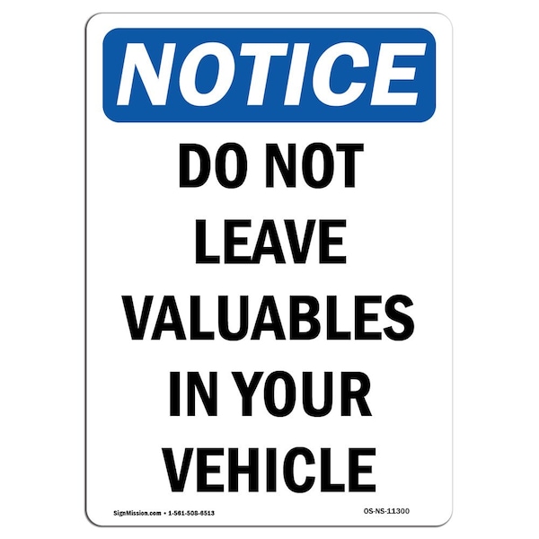 Signmission OSHA Notice Sign, 24" Height, Aluminum, Do Not Leave Valuables In Your Vehicle Sign, Portrait OS-NS-A-1824-V-11300 - main